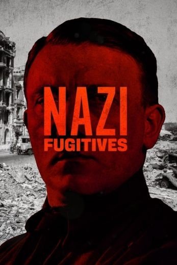 مشاهدة فيلم Nazi Fugitives 2023 مترجم (2023)