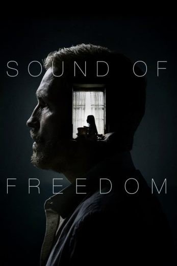 مشاهدة فيلم Sound of Freedom 2023 مدبلج (2023)