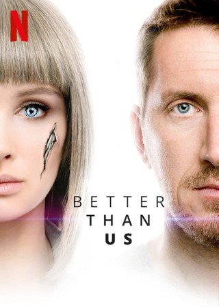 مسلسل Better Than Us مترجم