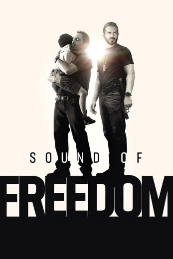 مشاهدة فيلم Sound of Freedom 2023 مترجم (2023)