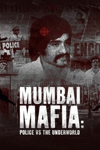مشاهدة فيلم Mumbai Mafia: Police vs the Underworld 2023 مترجم (2023)