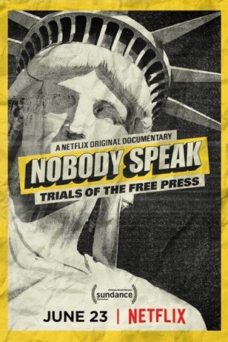 فيلم Nobody Speak Trials of the Free Press 2017 مترجم (2017)