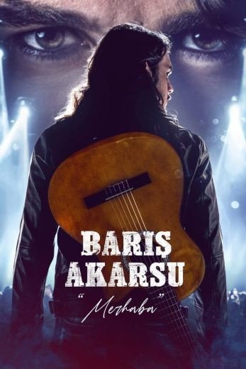 مشاهدة فيلم Baris Akarsu Merhaba 2022 مترجم (2023)
