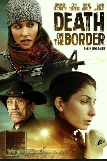 مشاهدة فيلم Death on the Border 2023 مترجم (2023)